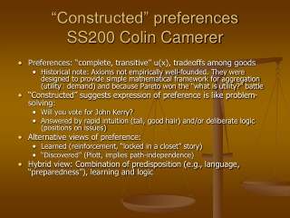 “Constructed” preferences SS200 Colin Camerer