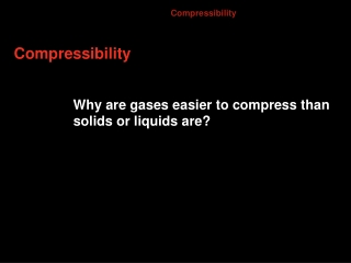 Compressibility