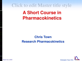 Chris Town Research Pharmacokinetics