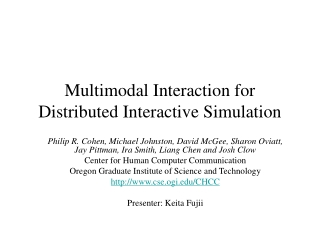 Multimodal Interaction for Distributed Interactive Simulation