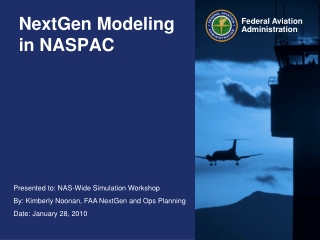 NextGen Modeling  in NASPAC