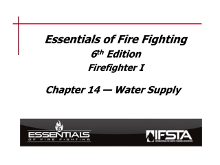 Essentials of Fire Fighting 6 th  Edition Firefighter I