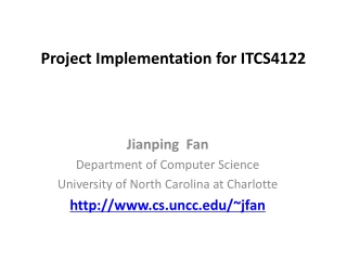 Project Implementation for ITCS4122