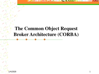 The Common Object Request Broker Architecture (CORBA)