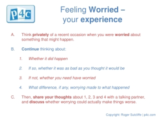 Think  privately  of a recent occasion when you were  worried  about 	something that might happen.