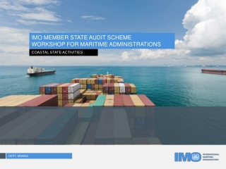 IMO MEMBER STATE AUDIT SCHEME WORKSHOP FOR MARITIME ADMINISTRATIONS