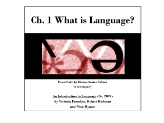 Ch. 1 What is Language?