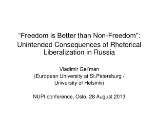 “Freedom is Better than Non-Freedom” :