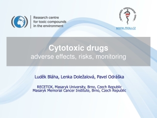 Cytotoxic drugs  adverse effects ,  risks , monitoring