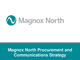 Magnox North Procurement and Communications Strategy