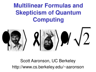 Multilinear Formulas and Skepticism of Quantum Computing