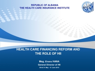 HEALTH CARE FINANCING REFORM AND THE ROLE OF HII