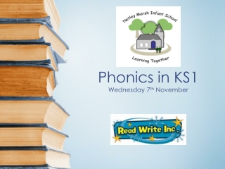 Phonics in KS1 Wednesday 7 th  November