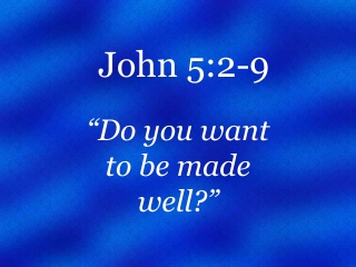 John 5:2-9