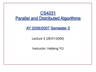 CS4231 Parallel and Distributed Algorithms AY 2006/2007 Semester 2