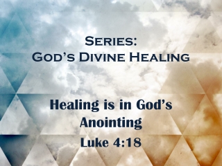 Series: God’s Divine Healing