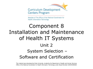 Component 8 Installation and Maintenance of Health IT Systems