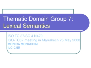 Thematic Domain Group 7:  Lexical Semantics