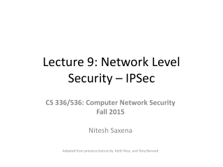 Lecture 9: Network Level Security – IPSec