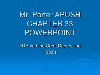 Mr.  Porter APUSH CHAPTER  33 POWERPOINT