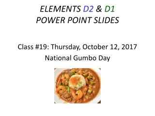 ELEMENTS  D2  &amp;  D1  POWER POINT SLIDES