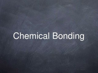 Chemical Bonding