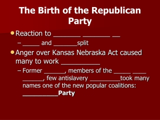 The Birth of the Republican Party