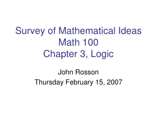 Survey of Mathematical Ideas Math 100 Chapter 3, Logic