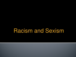 Racism and Sexism
