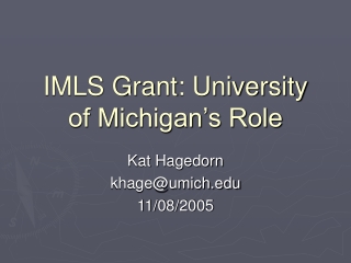 IMLS Grant: University of Michigan’s Role