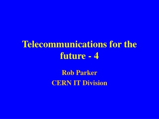 Telecommunications for the future - 4