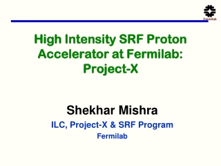 High Intensity SRF Proton Accelerator at Fermilab: Project-X