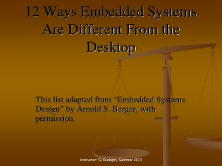 12 Ways Embedded Systems Are Different From the Desktop