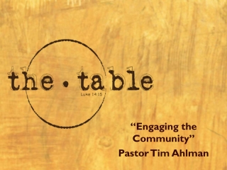 “Engaging the Community” Pastor Tim Ahlman