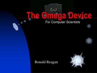 The Omega Device