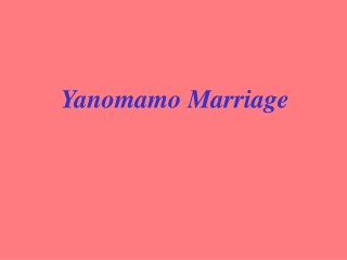 Yanomamo Marriage