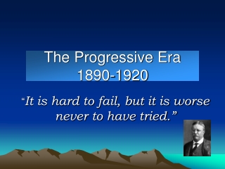 The Progressive Era 1890-1920