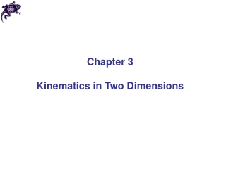 Chapter 3 Kinematics in Two Dimensions