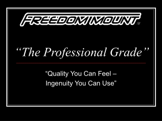 “The Professional Grade”