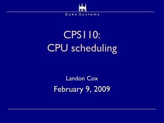 CPS110:  CPU scheduling