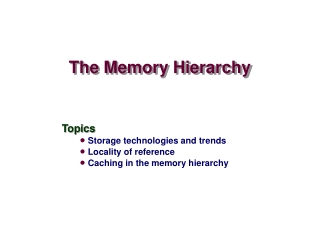 The Memory Hierarchy