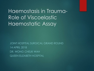 Haemostasis in Trauma-  Role of Viscoelastic Haemostatic Assay