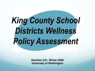 King County School Districts Wellness Policy Assessment