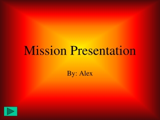 Mission Presentation