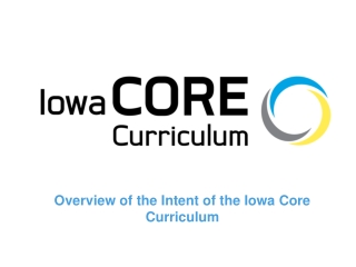 Overview of the Intent of the Iowa Core Curriculum