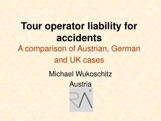 Tour operator liability for accidents A comparison of Austrian, German and UK cases