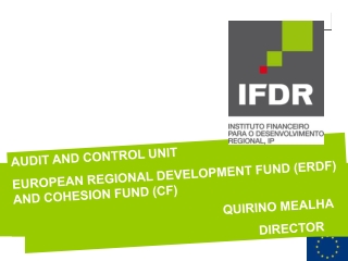 AUDIT AND CONTROL UNIT  EUROPEAN REGIONAL DEVELOPMENT FUND (ERDF) AND COHESION FUND (CF)