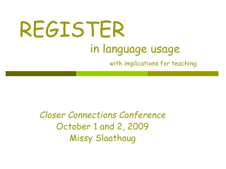 REGISTER                      in language usage with implications for teaching.