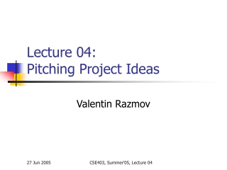 Lecture 04: Pitching Project Ideas