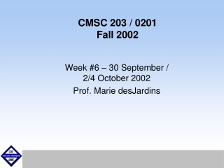 CMSC 203 / 0201 Fall 2002